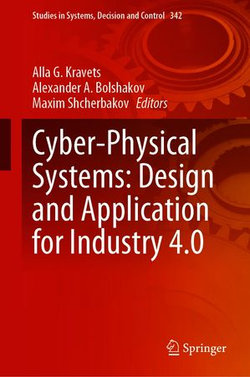 Cyber-Physical Systems: Design and Application for Industry 4.0
