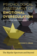 Psychological Assessment of Emotional Dysregulation in Children and Adolescents Psychological Assessment of Emotional Dysregulation in Children and Adolescents