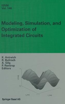 Modeling, Simulation and Optimization of Integrated Circuits