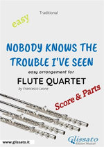 Nobody Knows the Trouble I've Seen - Easy Flute Quartet (score & parts)