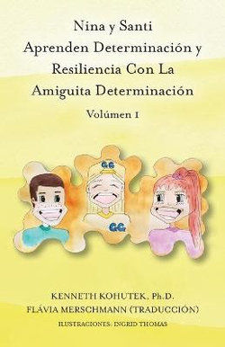 Nina y Santi Aprenden Determinación y Resiliencia con Grit Gal Nina y Santi Aprenden Determinación y Resiliencia con Grit Gal