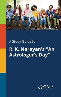 A Study Guide for R. K. Narayan's An Astrologer's Day