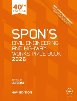 Spon's Civil Engineering and Highway Works Price Book 2026 Spon's Civil Engineering and Highway Works Price Book 2026