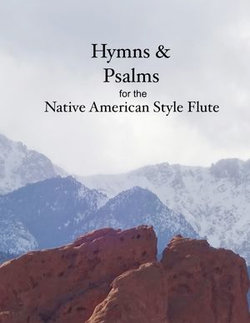 Hymns & Psalms for the Native American Style Flute