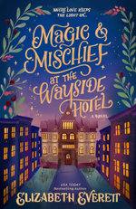 Magic and Mischief at the Wayside Hotel Magic and Mischief at the Wayside Hotel