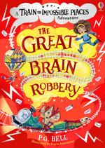 The Train To Impossible Places : The Great Brain Robbery