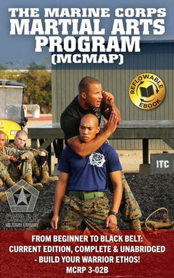 The Marine Corps Martial Arts Program (MCMAP)