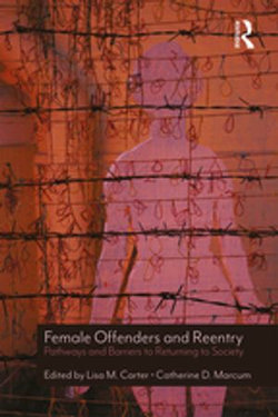 Female Offenders and Reentry Female Offenders and Reentry