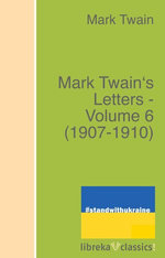 Mark Twain's Letters - Volume 6 (1907-1910)
