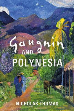 Gauguin and Polynesia Gauguin and Polynesia