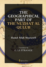The Geographical Part of the Nuzhat Al Qulub (Edition1)