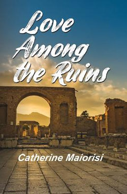 Love among the Ruins