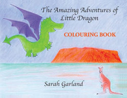 The Amazing Adventures of Little Dragon - COLOURING BOOK The Amazing Adventures of Little Dragon - COLOURING BOOK