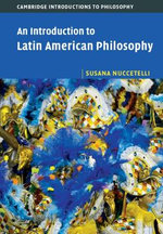 An Introduction to Latin American Philosophy An Introduction to Latin American Philosophy