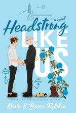 Headstrong Like Us