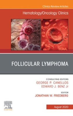 Follicular Lymphoma, An Issue of Hematology/Oncology Clinics of North America Follicular Lymphoma, An Issue of Hematology/Oncology Clinics of North America