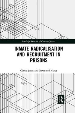 Inmate Radicalisation and Recruitment in Prisons Inmate Radicalisation and Recruitment in Prisons