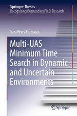 Multi-UAS Minimum Time Search in Dynamic and Uncertain Environments