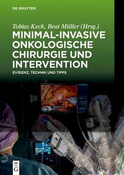 Minimal-Invasive Onkologische Chirurgie und Intervention