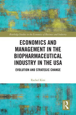 Economics and Management in the Biopharmaceutical Industry in the USA
