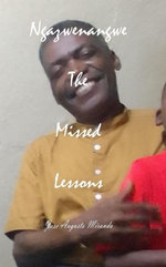 Ngazwenangwe The Missed Lessons