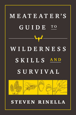 Meateater's Guide to Wilderness Skills and Survival