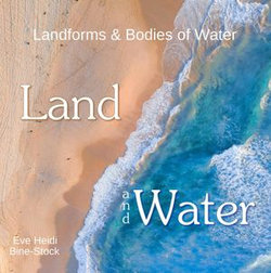 Land and Water: Landforms & Bodies of Water