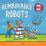 Amazing Machines: Remarkable Robots Amazing Machines: Remarkable Robots