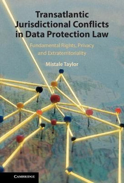 Transatlantic Jurisdictional Conflicts in Data Protection Law