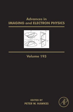 Advances in Imaging and Electron Physics Advances in Imaging and Electron Physics
