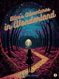 Alice’s Adventures in Wonderland