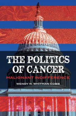 The Politics of Cancer