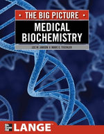 Medical Biochemistry: The Big Picture Medical Biochemistry: The Big Picture