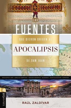 Fuentes Que Dieron Origen Al Apocalipsis de San Juan Fuentes Que Dieron Origen Al Apocalipsis de San Juan