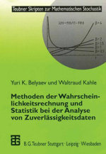 Methoden der Wahrscheinlichkeitsrechnung und Statistik bei der Analyse von Zuverlaessigkeitsdaten
