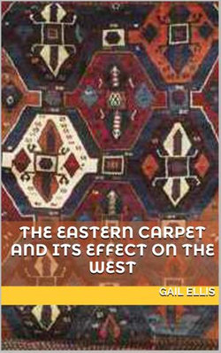 The Eastern Carpet and its Effect on the West
