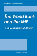 The World Bank and the IMF The World Bank and the IMF