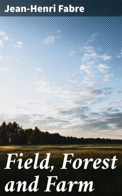 Field, Forest and Farm Field, Forest and Farm