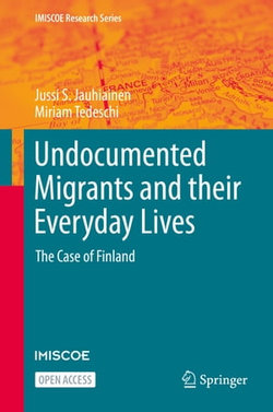 Undocumented Migrants and their Everyday Lives