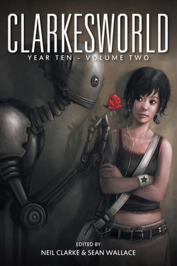 Clarkesworld Year Ten: Volume Two