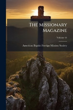 The Missionary Magazine The Missionary Magazine