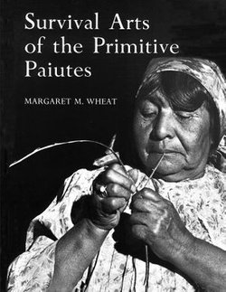 Survival Arts Of The Primitive Paiutes