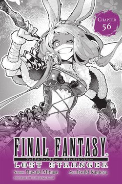 Final Fantasy Lost Stranger, Chapter 56 Final Fantasy Lost Stranger, Chapter 56