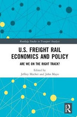 U.S. Freight Rail Economics and Policy