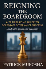 "Reigning the Boardroom: A Trailblazing Guide to Corporate Governance Success"