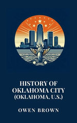 History of Oklahoma City (Oklahoma, U.S.)