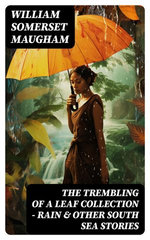 The Trembling of a Leaf Collection – Rain & Other South Sea Stories