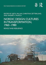 Nordic Design Cultures in Transformation, 1960–1980
