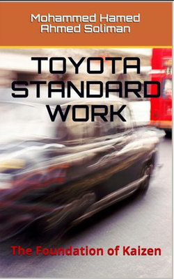 Toyota Standard Work: The Foundation of Kaizen Toyota Standard Work: The Foundation of Kaizen