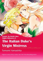 THE ITALIAN DUKE'S VIRGIN MISTRESS